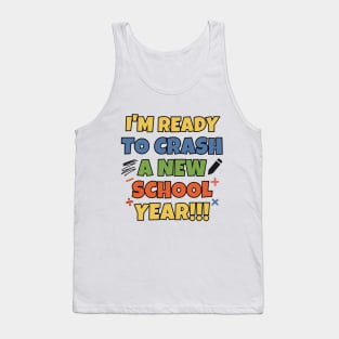 I'm ready to crash a new school year! Tank Top